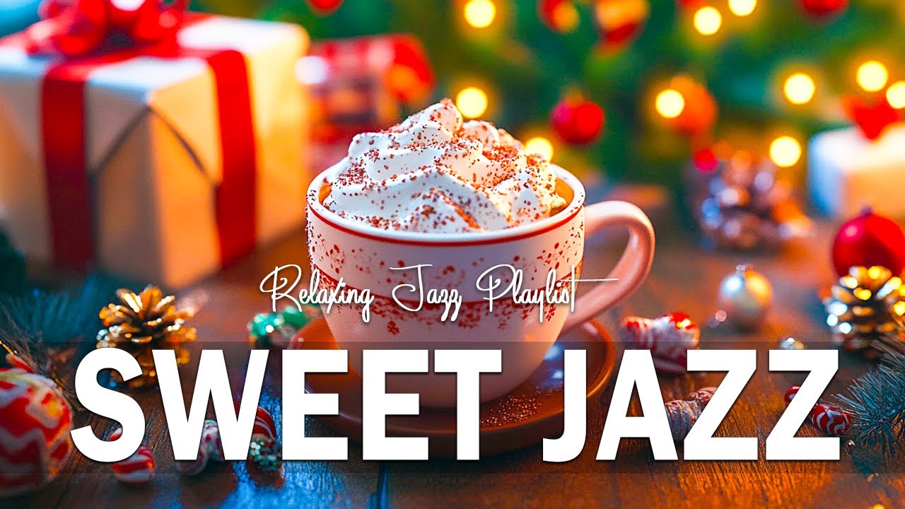 Sweet Jazz: Gentle December Jazz & Bossa Nova for relaxation, study and work