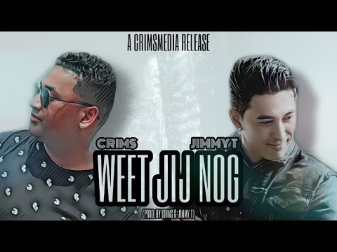 JIMMY T FT CRIMS - WEET JIJ NOG (PROD.BY CRIMS & JIMMY T)