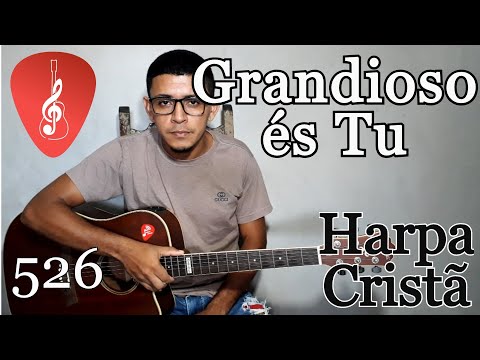 Grandioso és Tu - 526 - Harpa Cristã - Vídeo aula I Música Simples