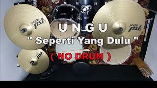 Download lagu UNGU - Seperti Yang Dulu (NO SOUND DRUM) mp3