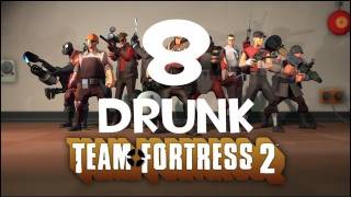 Let's Drunk Play Team Fortress 2 - 08 - Coming For You!