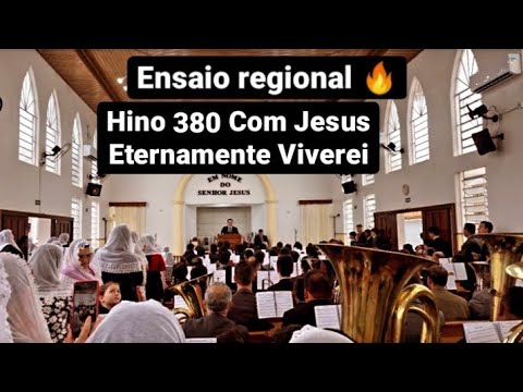 CCB HINO 380 Com Jesus Eternamente Viverei - Ensaio Regional Santo Ângelo RS 16/10/22.