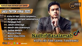 Download lagu Nadhif Basalamah - KOTA INI TAK SAMA TANPAMU | BERGEMA SAMPAI SELAMANYA | PENJAGA HATI | POP VIRAL mp3