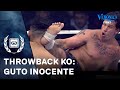 Throwback KO: Guto Inocente
