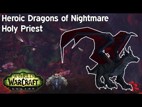 [Legion] Heroic Dragons of Nightmare, Holy Priest