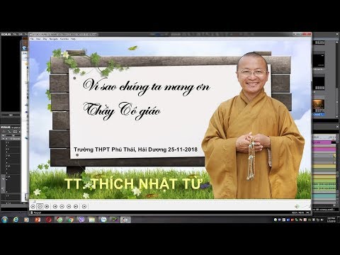 Vì sao chúng ta mang ơn Thầy Cô giáo - TT. Thích Nhật Từ 