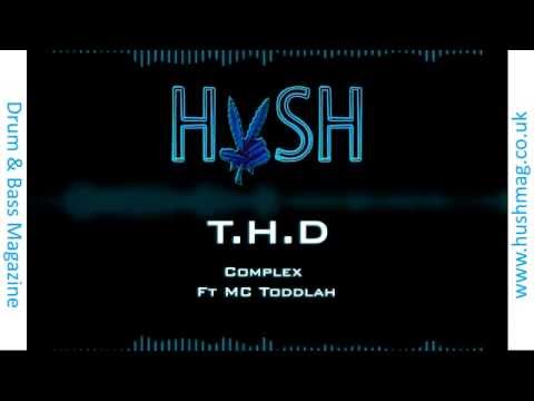 THD  Complex Ft MC Toddlah