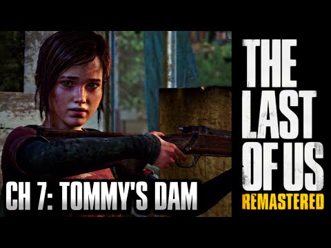 The Last of Us Remastered Grounded Walkthrough - Chapter 7: Tommy's Dam [HD] PS4 1440p