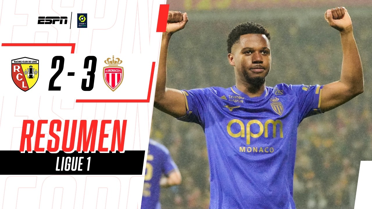 ÉPICA REMONTADA DE MONACO ANTE UN LENS QUE PODRÍA CEDERLE LA PUNTA A PSG | Lens 2-3 Monaco | RESUMEN
