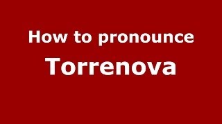 How to pronounce Torrenova