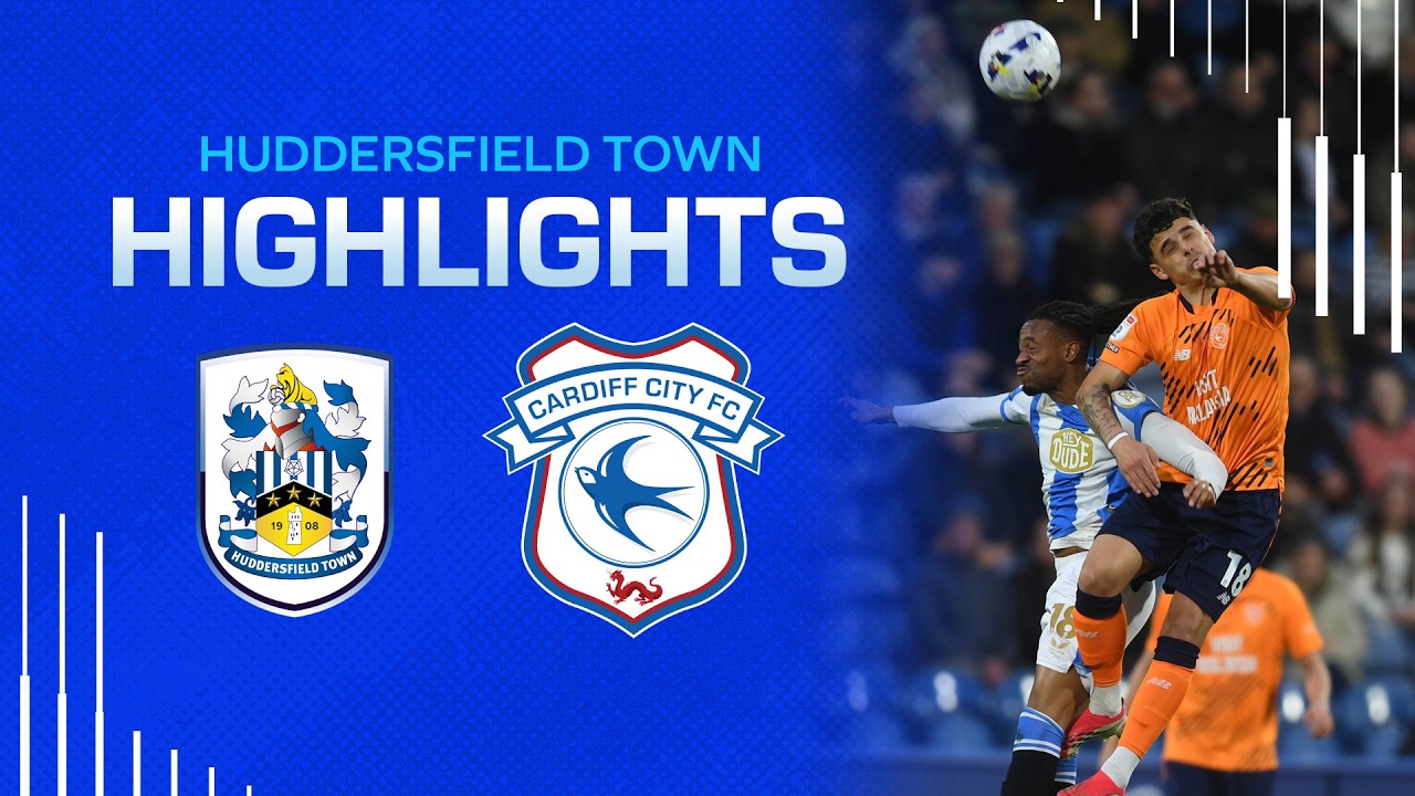 Huddersfield Town vs Cardiff City Highlights