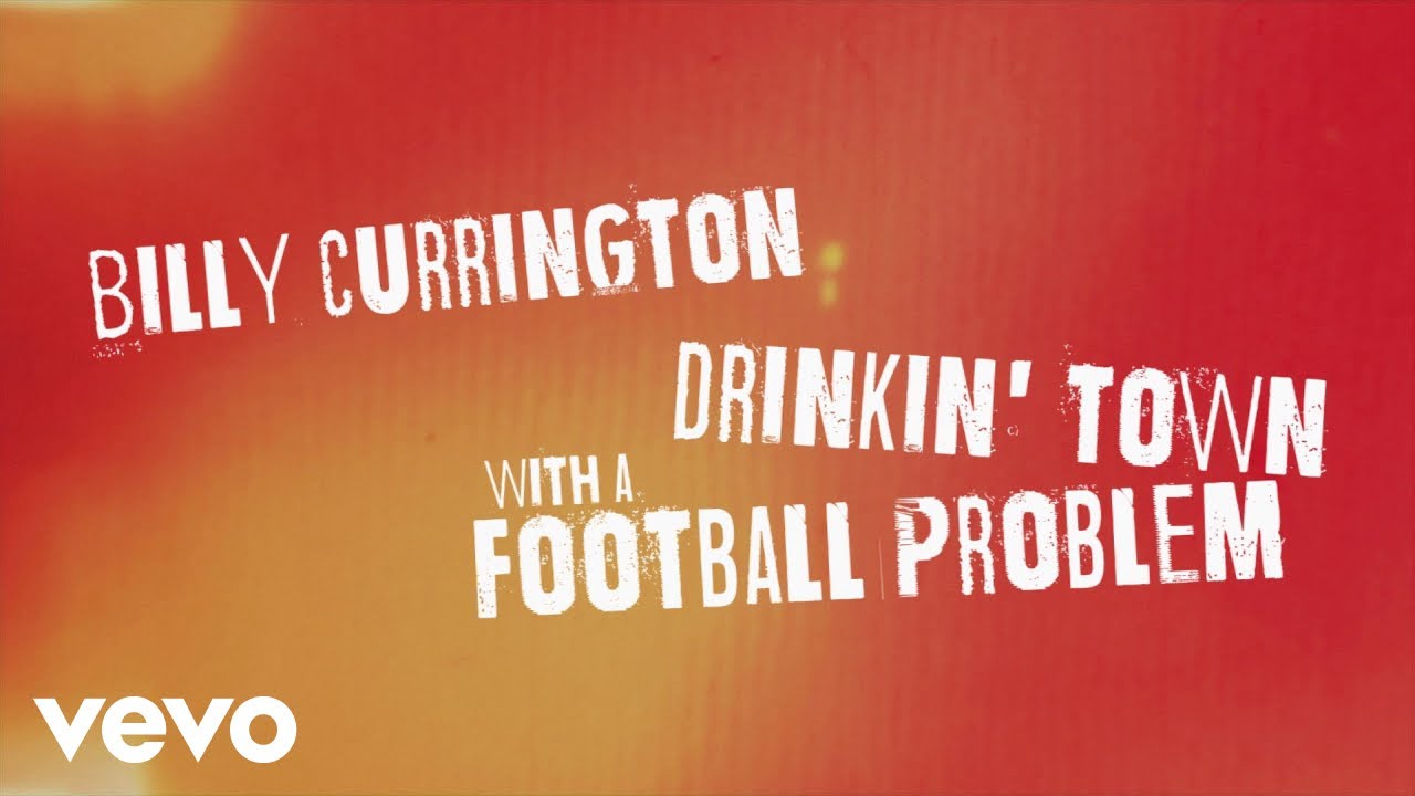 Billy Currington - Drinkin' Town with a Football Problem