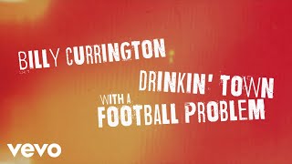 Billy Currington - Drinkin' Town With A Football Problem (Official Lyric Video)