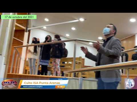 Culto ISA Punta Arenas 17/10/2021 18:00 hrs.