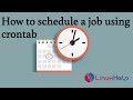 How to schedule a job using crontab