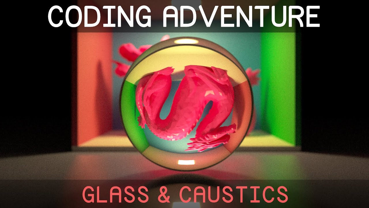 Coding Adventure: Ray-Tracing Glass and Caustics