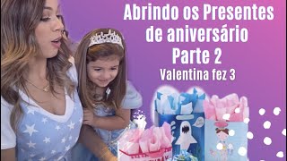 Abrindo mais presentes de aniversrio - Parte2