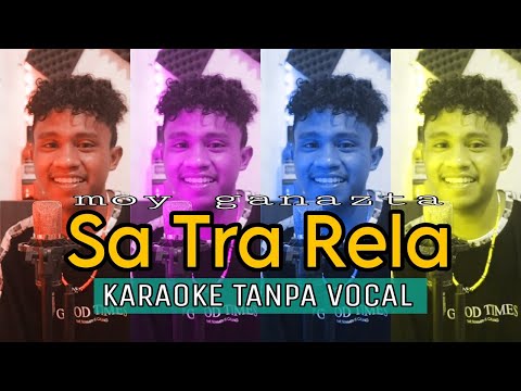 SA TRA RELA (KARAOKE) - Moy Ganazta