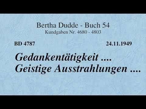BD 4787 - GEDANKENTÄTIGKEIT .... GEISTIGE AUSSTRAHLUNGEN ....