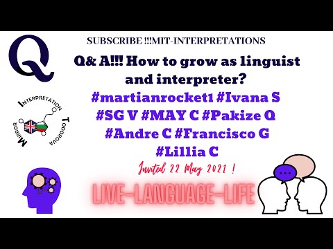 Q & A Interpreting Live/ How to grow as linguist and  Interpreter? Multilingual mastermind wired