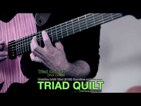 TRIAD QUILT - Creative Add9 Triad (3125) Exercises and Phrases - short excerpts #1, #2, #7