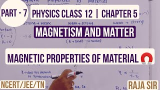 Magnetic properties of material | Physics class 12 | Chapter 5 | Magnetism and Matter | Raja sir