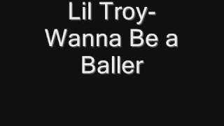 Lil Troy Wanna Be A Baller