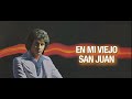 Ismael Miranda - En Mi Viejo San Juan (Letra Oficial)