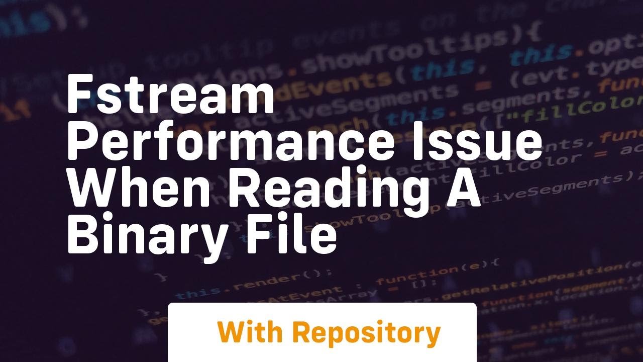 fstream performance issue when reading a binary file