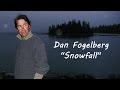 Dan Fogelberg  "Snowfall"