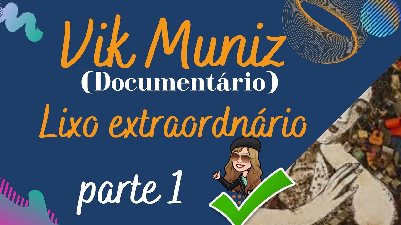 ✿ Vik Muniz - Lixo Extraordinário PARTE 1 | Minutos de Arte