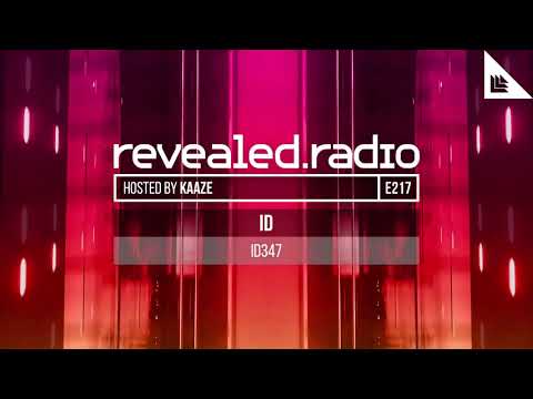 KAAZE - ID (Revealed Radio 217)