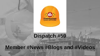 Dispatch #59 - #Construction Links Network Platform