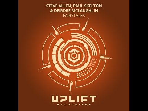 Steve Allen, Paul Skelton & Deirdre McLaughlin – Fairytales (Uplifting Trance 2021)