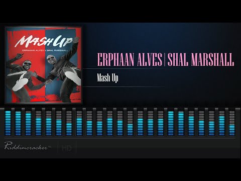Erphaan Alves x Shal Marshall - Mash Up [Soca 2022] [HD]