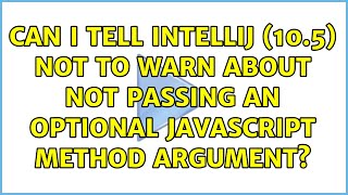 Can I tell IntelliJ (10.5) not to warn about not passing an optional javascript method argument?