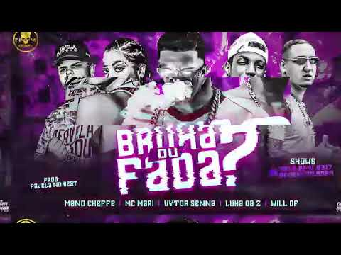 VYTOR SENNA _ LUKA DA ZO _ MANO CHEFFE E MC MARI ×BRUXA OU FADA × ?