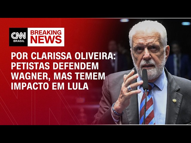 Petistas defendem Wagner, mas temem impacto em Lula | LIVE CNN