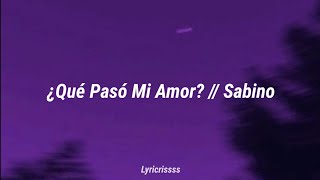 ¿Qué Pasó Mi Amor? Lyrics English Translation