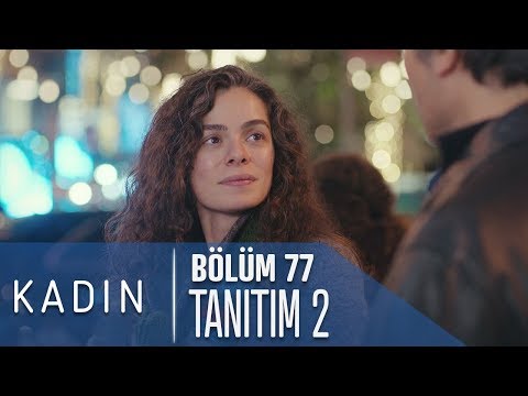 Kadın 77. Bölüm 2. Tanıtımı