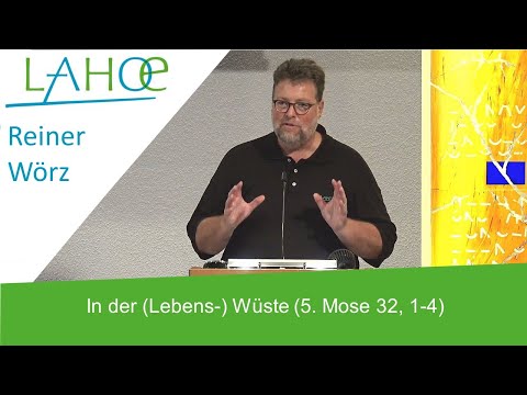 22.08.2023 Reiner Wörz: In the (Life) Desert (Deuteronomy 32:1-4)