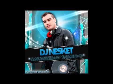 DJ NESKET - OMODESCREAM (OUT NOW)