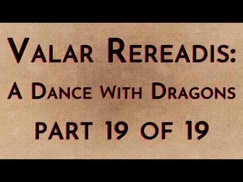 Valar Rereadis: ADWD - Part 19/19
