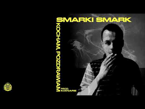 Smarki Smark - Kocham, pozdrawiam (prod. Kixnare) 2020 (HQ)