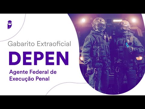 Gabarito Extraoficial DEPEN: Agente Federal de Execução Penal