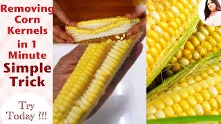 How to remove corn kernels in 1 minute, Simple trick, How to peel Sweet Corn fast and easy