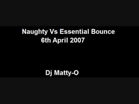 Naughty Vs Essential Bounce - 6th April 2007 - Dj Matty-O
