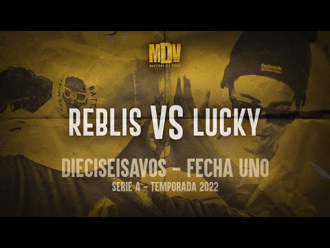 REBLIS ⚔️ LUCKY - 16avos SERIE A 2022 (Fecha 1) - Maestros Del Verso