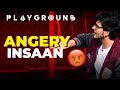 Triggered Insaan Ko Kisne Trigger Kiya Playground Best Gaming Reality Show