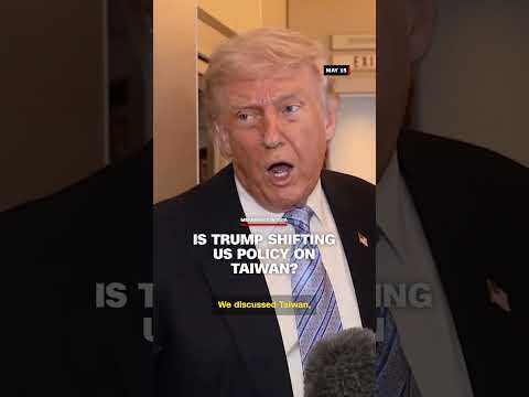 Is Trump shifting US policy on Taiwan?